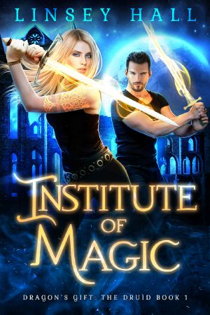 [Dragon's Gift: The Druid 01] • Institute of Magic